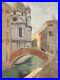 Peinture Huile Sur Toile Venise Pont Rue Italie Atelier Robert Santerne 1950
